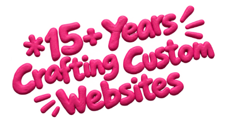 15+ Years Crafting Custom Websites